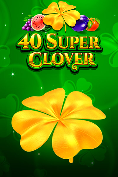 40 Super Clover